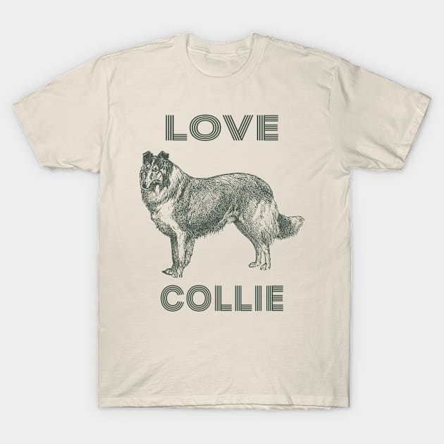 Love Collie Dog T-Shirt by tabaojohnny